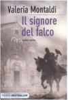 Il signore del falco - Valeria Montaldi