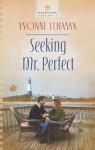 Seeking Mr. Perfect - Yvonne Lehman