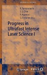 Progress in Ultrafast Intense Laser Science I - Kaoru Yamanouchi, See Leang Chin, Pierre Agostini, Gaetano Ferrante