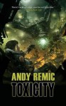 Toxicity. Andy Remic - Andy Remic