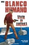 Blanco Humano: Vivir en Amérika - Peter Milligan, Cliff Chiang