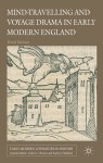 Mind-Travelling and Voyage Drama in Early Modern England - David McInnis