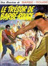 Barbe-Rouge, tome 11 : Le Trésor de Barbe-Rouge - Jean-Michel Charlier