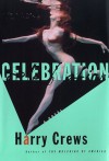 Celebration: A NOVEL - Harry Crews