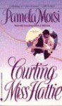 Courting Miss Hattie - Pamela Morsi