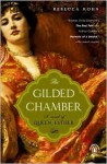 The Gilded Chamber - Rebecca Kohn