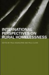 International Perspectives on Rural Homelessness - Paul J. Cloke, Paul Milbourne