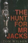 The Hunt for Mr Jacks - Tom Wilson