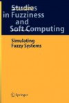 Simulating Fuzzy Systems - James J. Buckley