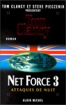 Attaques de Nuit (Tom Clancy's Net Force, #3) - Tom Clancy, Steve Perry, Steve Pieczenik