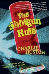 The Shotgun Rule - Charlie Huston