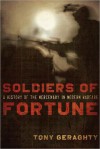 Soldiers of Fortune: A History of the Mercenary in Modern Warfare - Tony Geraghty