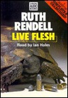 Live Flesh (Audio) - Ruth Rendell, Ian Holm