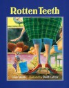 Rotten Teeth - Laura Simms, David Catrow