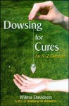 Dowsing For Cures - Wilma Davidson