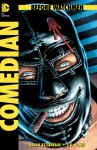 Before Watchmen: The Comedian #1 - Brian Azzarello, Len Wein, J.G. Jones, John Higgins