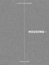 Housing+: On Thresholds, Transitions, and Transparencies - Ulrike Wietzorrek