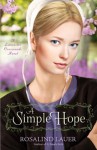 A Simple Hope: A Lancaster Crossroads Novel - Rosalind Lauer