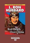 Red Death Over China (Large Print 16pt) - L. Ron Hubbard