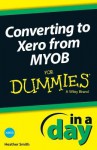 Converting to Xero from Myob in a Day for Dummies - Heather Smith