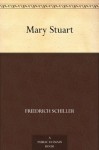 Mary Stuart - Friedrich Schiller