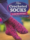 More Crocheted Socks: 16 All-New Designs - Janet Rehfeldt, Mary Jane Wood