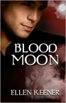 Blood Moon - Ellen Keener