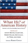 What Ifs? of American History: Eminent Historians Imagine What Might Have Been - Robert Cowley