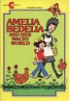 Amelia Bedelia and Her Wacky World - Peggy Parish