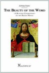 The Beauty of the Word: A Running Commentary on the Roman Missal - Anthony Esolen