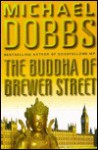 Buddha of Brewer Street - Michael Dobbs