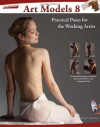 Art Models 8: Practical Poses for the Working Artist - Maureen Johnson, Douglas Johnson