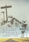 Ghost Town - Richard W. Jennings