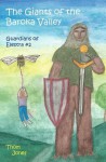 The Giants of the Baroka Valley: The Guardians of Elestra - Thom Jones, Linda Jones