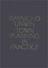 Town Planning in Practice - Raymond Unwin