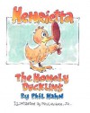 Henrietta, the Homely Duckling - Phil Hahn