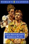 Four Restoration Marriage Plays: The Soldier's Fortune; The Princess of Cleves; Amphitryon; Or the Two Sosias; The Wives' Excuse; Or Cuckolds Make Themselves - John Dryden