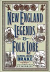 New Englands Legends & Folklore - Samuel Adams Drake