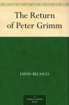 The Return of Peter Grimm (免费公版书) - David Belasco