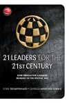 21 Leaders For The 21st Century: How Innovative Leaders Manage In The Digital Age - Fons Trompenaars, Charles Hampden-Turner