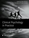 Clinical Psychology in Practice - Helen Beinart, Paul Kennedy, Susan Llewelyn