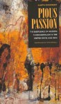 Pious Passion: The Emergence of Modern Fundamentalism in the United States and Iran - Martin Riesebrodt