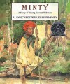 Minty: A Story of Young Harriet Tubman - Alan Schroeder, Jerry Pinkney