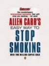 The Easy Way To Stop Smoking - Allen Carr, Simon Prebble