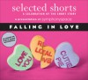 Selected Shorts: Falling in Love - Symphony Space