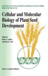 Cellular and Molecular Biology of Plant Seed Development - Brian A. Larkins