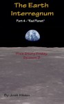 The Earth Interregnum: Part 4: "Red Planet" (Free Story Friday Season 3, #4) - Josh Hilden