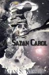 A Satan Carol - Alan Steven Kessler