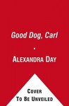 Good Dog, Carl - Alexandra Day