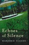 Echoes of Silence (Constable Crime) - Marjorie Eccles